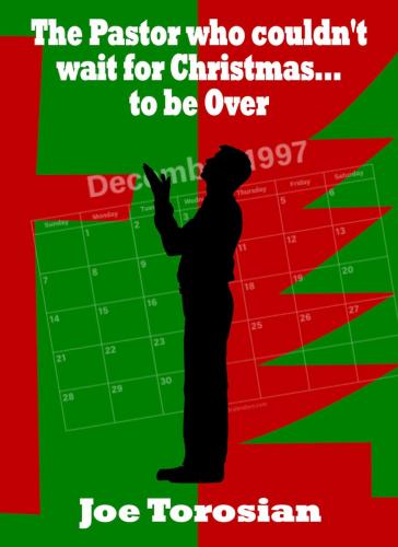 The Pastor Who Couldn't Wait For Christmas...To Be Over